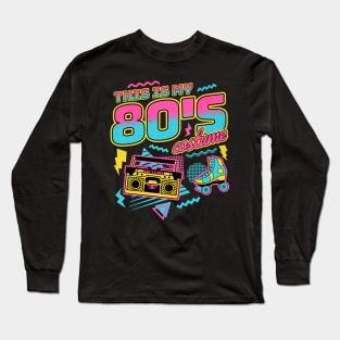 This is My 80s Costume Halloween Eighties Costume Retro Long Sleeve T-Shirt